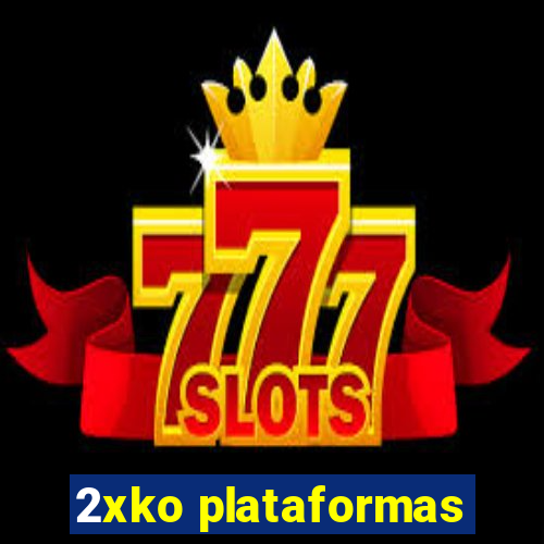 2xko plataformas